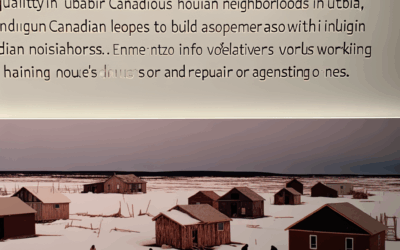 Indigenous Housing Crisis in Canada: Causes & Solutions